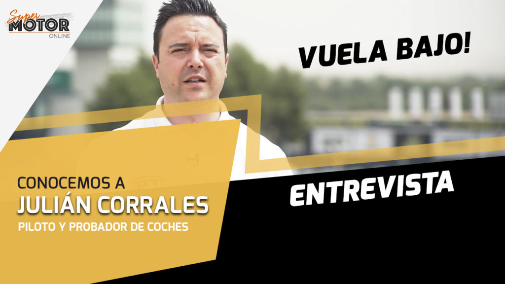 Conocemos al probador y piloto de coches Julián Corrales